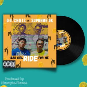ดาวน์โหลดและฟังเพลง Bad Girl Ride For Me (Explicit) พร้อมเนื้อเพลงจาก OG Chris