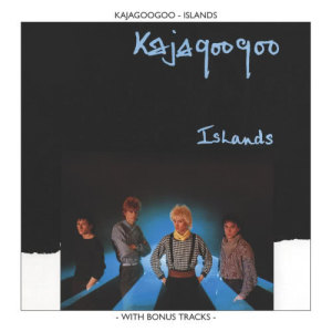 Kajagoogoo的專輯Islands
