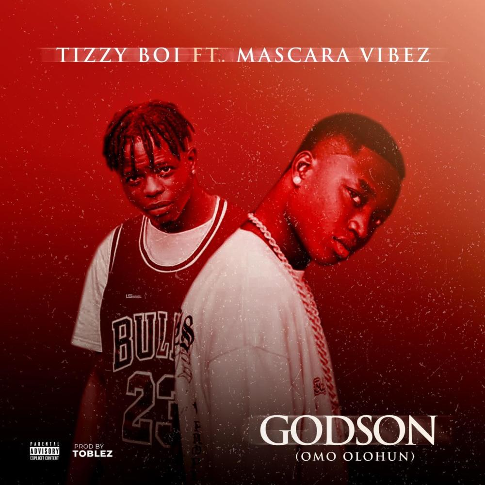 Godson (Omo Olohun) (feat. Mascara Vibez) (Explicit)