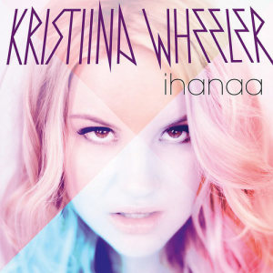 收聽Kristiina Wheeler的Ihanaa歌詞歌曲