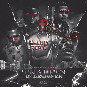 Album Trappin in Designer (Explicit) from Designer Lynn