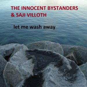 Album LET ME WASH AWAY from The Innocent Bystanders