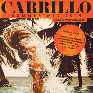Mikey Gallagher的專輯Carrillo Summer Mix 2016