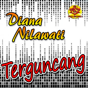 Dengarkan Terguncang lagu dari DIANA NILAWATI dengan lirik