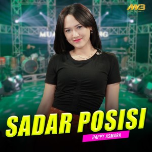 Listen to Sadar Posisi song with lyrics from Happy Asmara