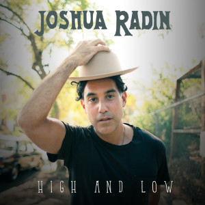 收聽Joshua Radin的High and Low歌詞歌曲
