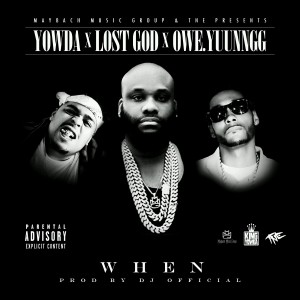 ดาวน์โหลดและฟังเพลง When (Explicit) พร้อมเนื้อเพลงจาก Yowda
