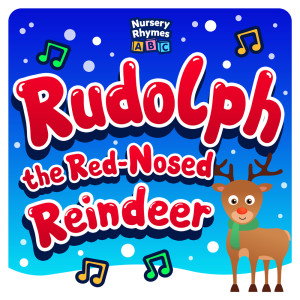 收聽Nursery Rhymes ABC的Rudolph the Red-Nosed Reindeer歌詞歌曲