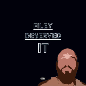 Album Deserved It (Explicit) from Filey