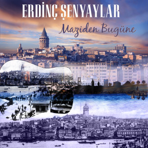 Album Maziden Bugüne from Erdinç Şenyaylar