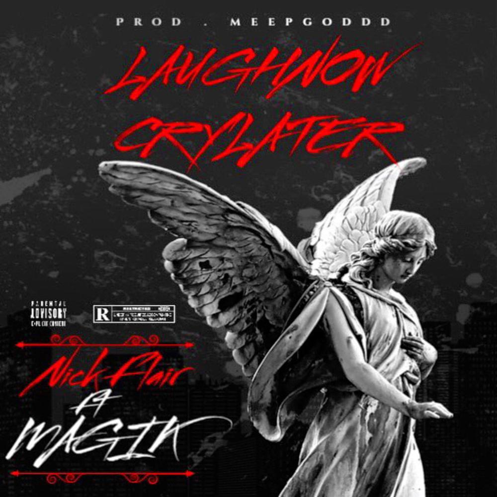 LAUGH NOW CRY LATER (feat. MAGIK847) (Explicit)