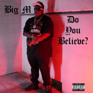 Album Do You Believe? (Explicit) from Big M