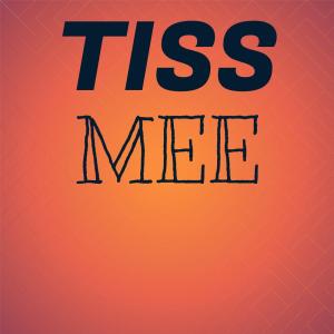 Various Artists的專輯Tiss Mee