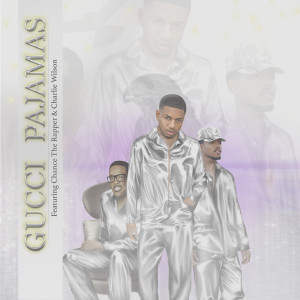 收聽Guapdad 4000的Gucci Pajamas (feat. Chance the Rapper and Charlie Wilson) (Explicit)歌詞歌曲