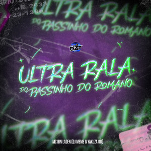 ULTRA RALA DO PASSINHO DO ROMANO (Explicit)