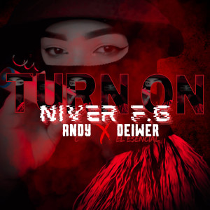 Listen to Turn On (Explicit) song with lyrics from Niver F.G