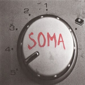 Listen to Soma song with lyrics from Soma