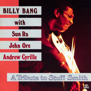 Album A Tribute To Stuff Smith from Billy Bang