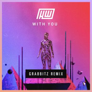 Haywyre的專輯With You (Grabbitz Remix)