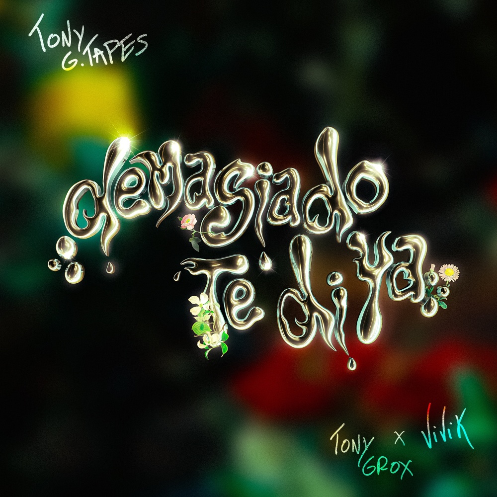 Demasiado Te Di Ya (Tony G Tapes)