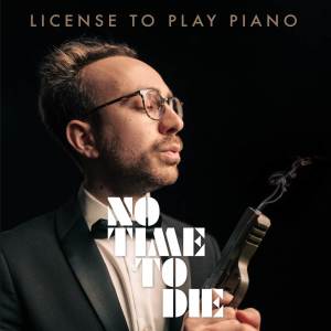 อัลบัม No Time To Die: License to Play Piano ศิลปิน Costantino Carrara