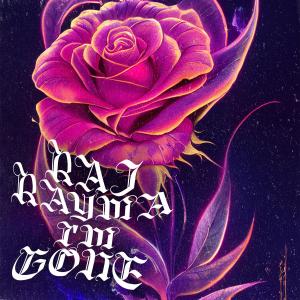 收聽Raj Rayma的I'm Gone (feat. Nat Turner)歌詞歌曲