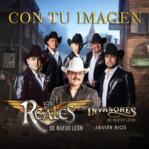 ดาวน์โหลดและฟังเพลง Con Tu Imagen พร้อมเนื้อเพลงจาก Los Reales de Nuevo Leon