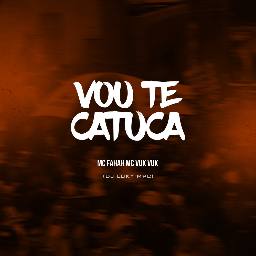 Vou te catuca (Explicit)