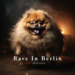 Album Rave In Berlin from Hyper Kenzo