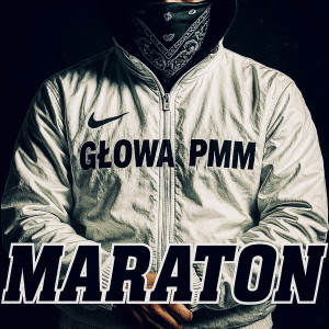 Głowa PMM的專輯Maraton (Explicit)