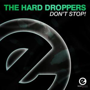 收聽Hard Droppers的Don't Stop!(Original Mix)歌詞歌曲