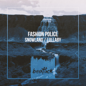 Listen to Snowland (Edit Mix) (Original Mix Edit) song with lyrics from Fashion Police