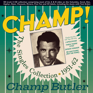 อัลบัม Champ! The Singles Collection 1951-62 ศิลปิน Champ Butler