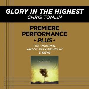收聽Chris Tomlin的Glory In The Highest (High Key Performance Track Without Background Vocals)歌詞歌曲