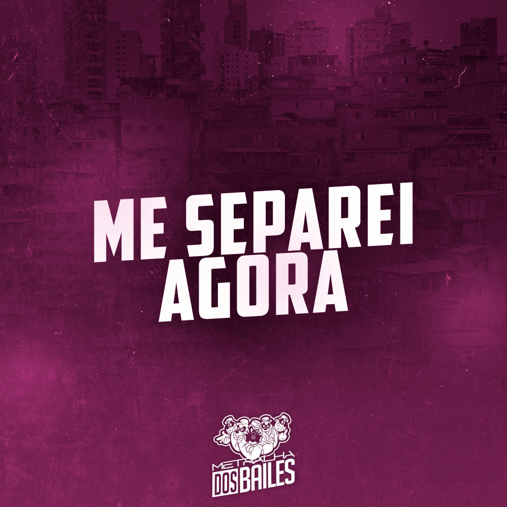 Me Separei Agora