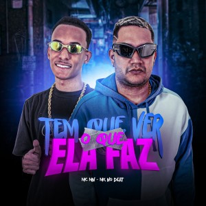 Album TEM QUE VER O QUE ELA FAZ (Explicit) from 