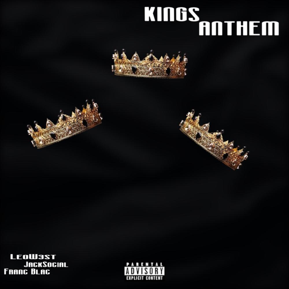 King's Anthem (feat. Leo W3st & Jack Social) (Explicit)