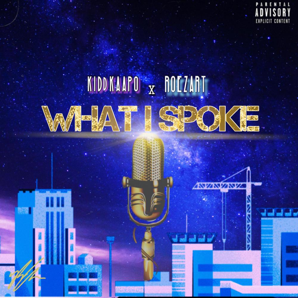 What I Spoke(feat. Roezart) (Explicit)