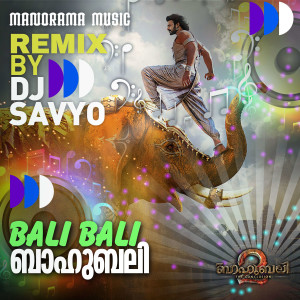 DJ Savyo的專輯Bali Bali Baahubali - DJ Remix (“Bahubali 2 - The Conclusion”)
