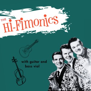 The Hi-Fimonics的專輯The Hi-Fimonics