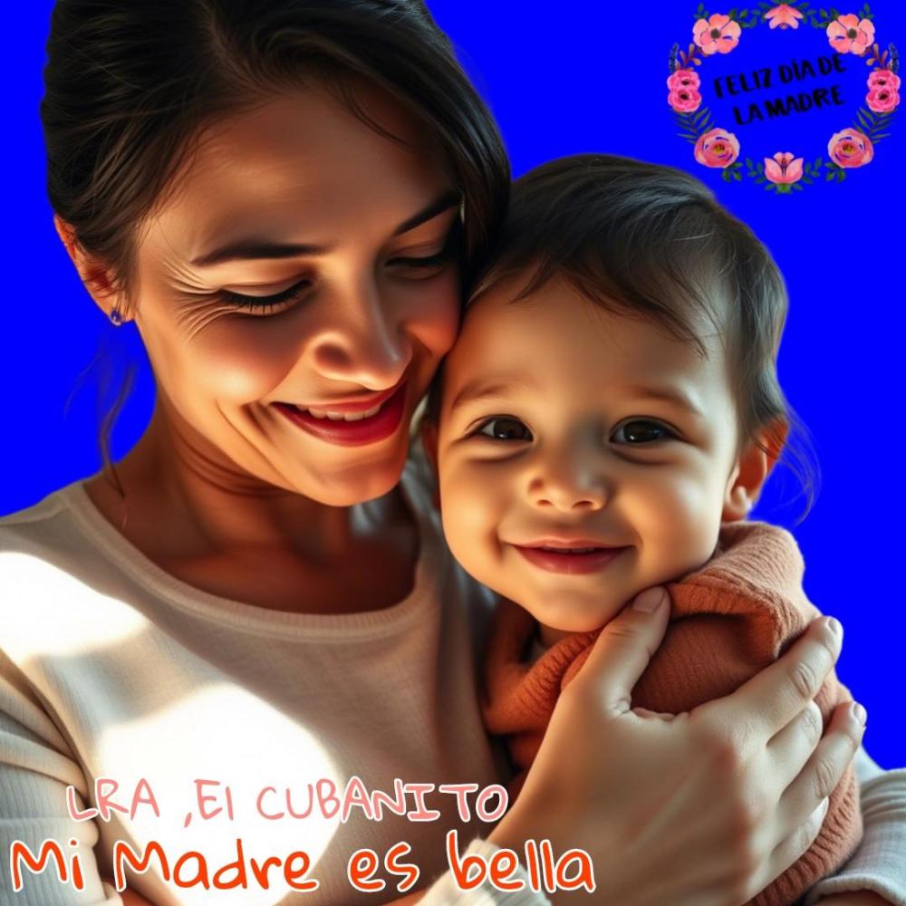 Mi Madre es bella (feat. EL CUBANITO)