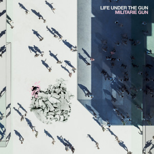 Militarie Gun的專輯Life Under The Gun (Explicit)