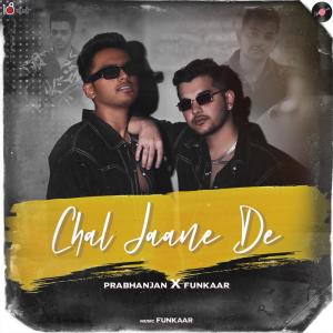 Listen to Chal Jaane De song with lyrics from Prabhanjan