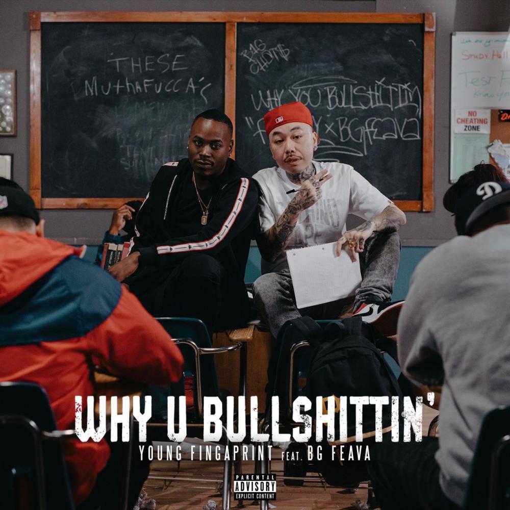 Why U Bullshittin' (feat. BG Feava) (Explicit)