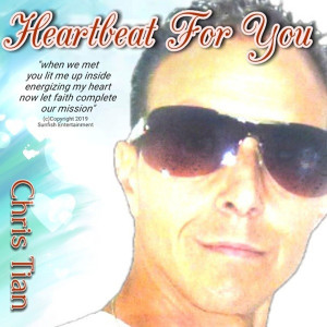 收聽Chris Tian的Heartbeat for You歌詞歌曲