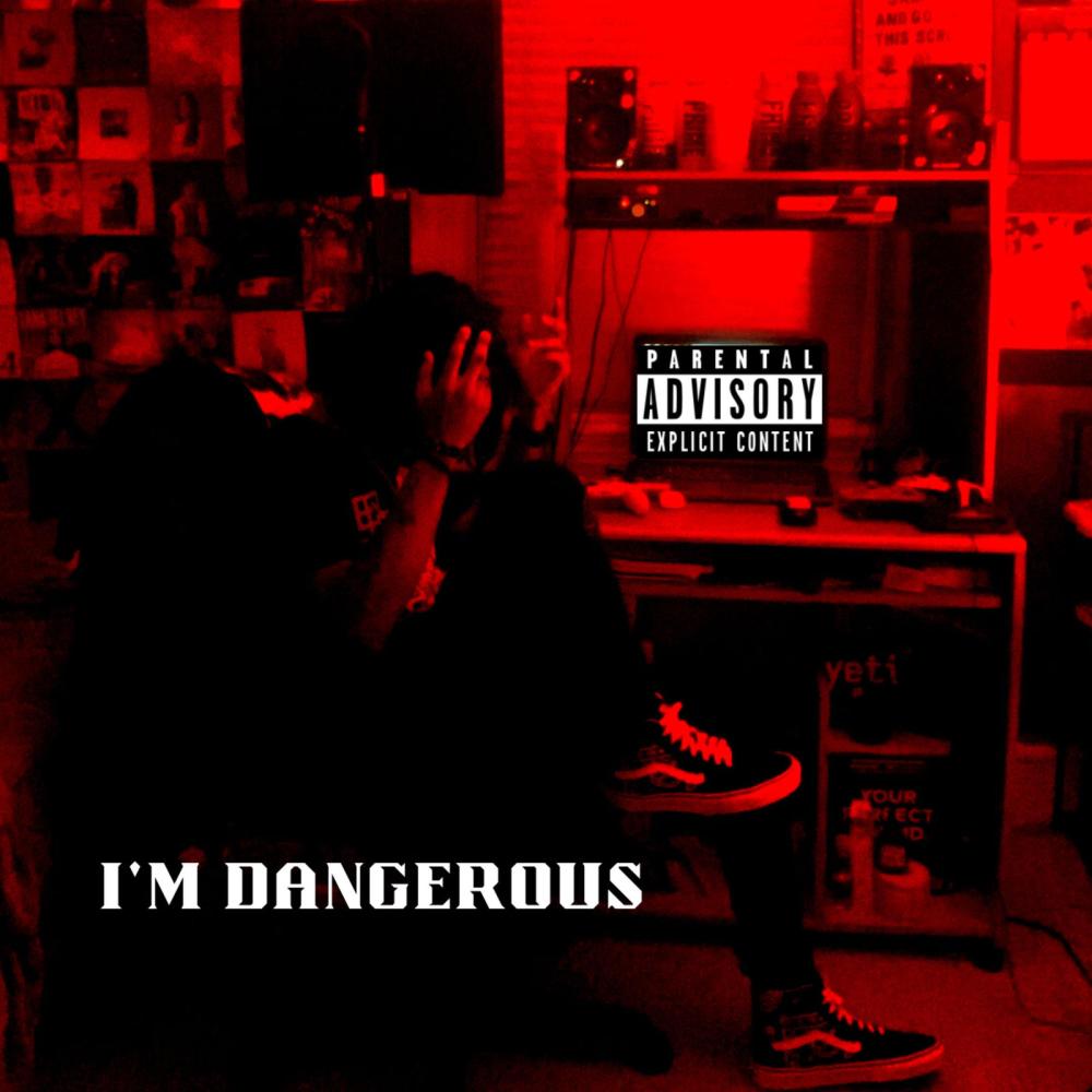 I'M DANGEROUS (Explicit)