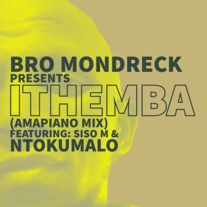 收聽Bro Mondreck的Ithemba (Amapiano mix)歌詞歌曲