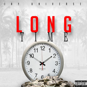 Listen to Long Time (Explicit) song with lyrics from Jay Universe