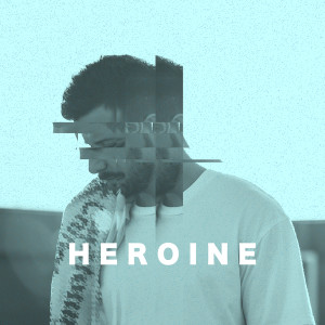 收聽Niko Walters的Heroine歌詞歌曲