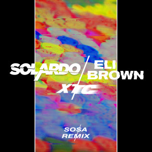 收聽Solardo的XTC (Sosa Remix)歌詞歌曲